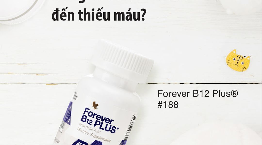 Viên Vitamin B12 & Folic Acid – Forever B12 Plus (188 Flp) Có Tác Dụng Gì?