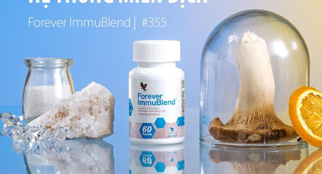 Forever ImmuBlend 355 Flp : Hỗ trợ và tăng cường hệ thống miễn dịch 