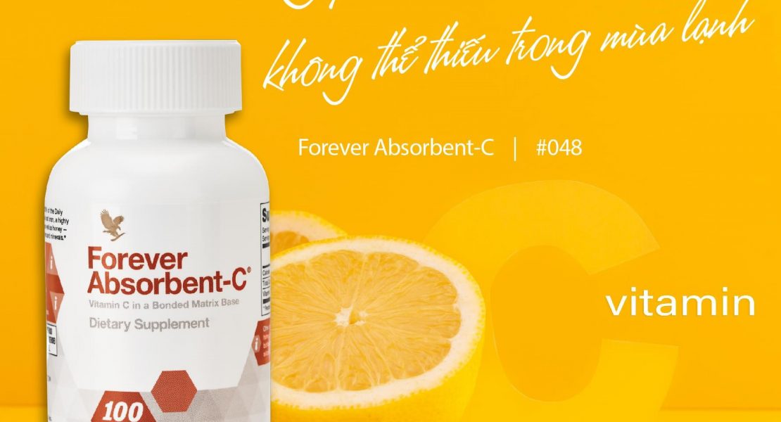 Forever Absorbent-C 048 Flp : Top Các Vitamin Không Thể Thiếu Trong Mùa Lạnh.